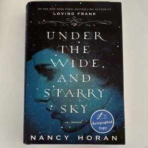 Nancy Horan "Under the Wide and Starry Sky" - Blue Hardcover (Autographed)
